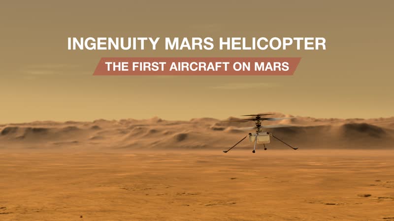 NASA’s Ingenuity Mars Helicopter: The First Aircraft on Mars